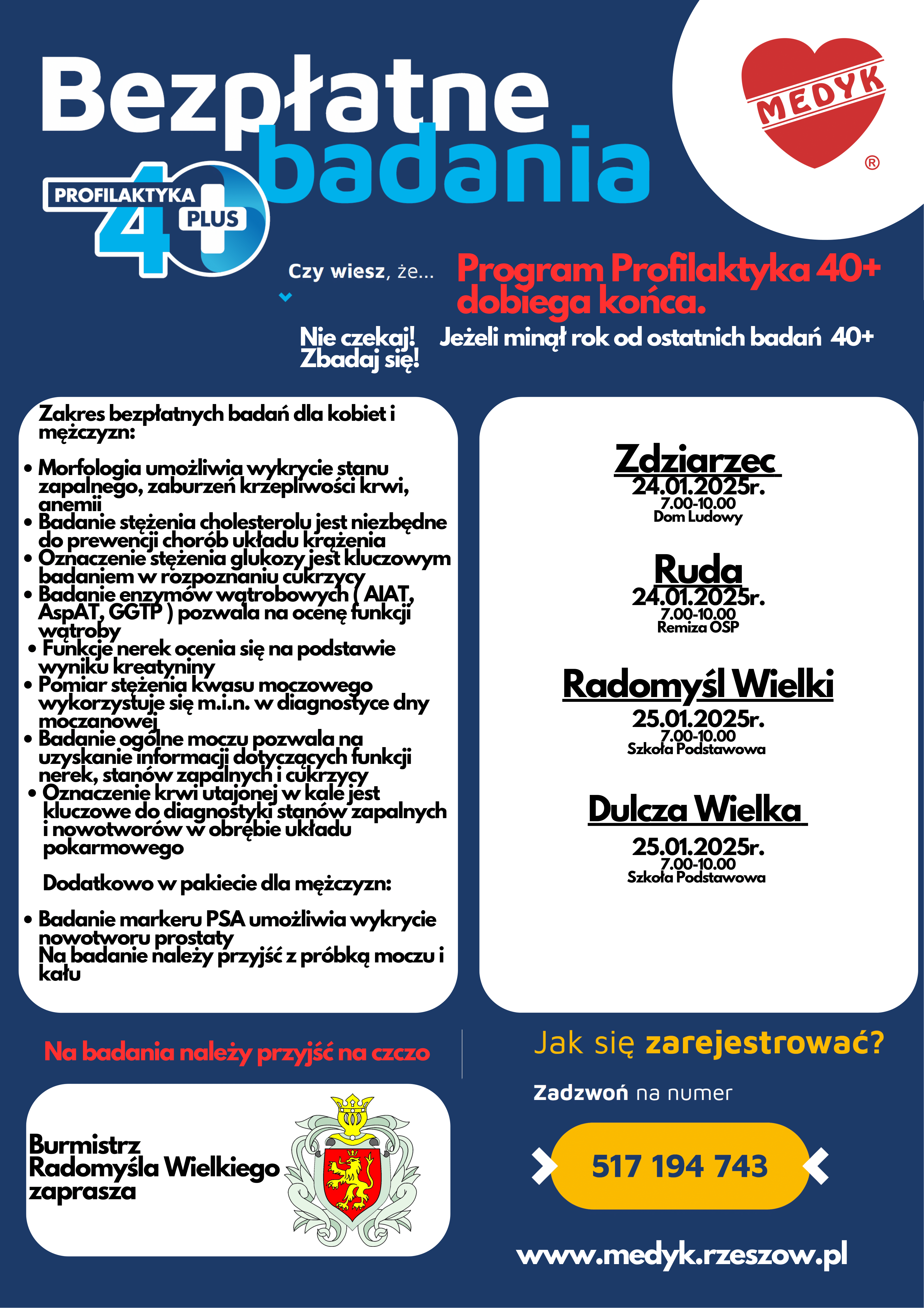 Bezpłatne badania 40+, program profilaktyka 40+ dobiega końca, badania odbędą się w miejscowosciach: Zdziarzec 24.01.2025r. godz 7.00-10.00 Dom Ludowy, Ruda 24.01.2025r. godz. 7.00-10.00 Remiza OSP, Radomyśl Wielki 25.01.2025r. godz. 7.00-10.00 Szkoła Podstawowa, Dulcza Wielka 25.01.2025r. godz. 7.00-10.00 Szkoła Podstawowa